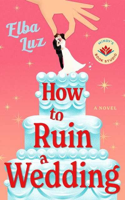 How to Ruin a Wedding : A Novel - Mindy Kaling