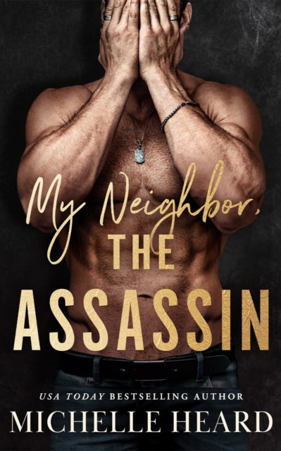 My Neighbor, the Assassin - Michelle Heard