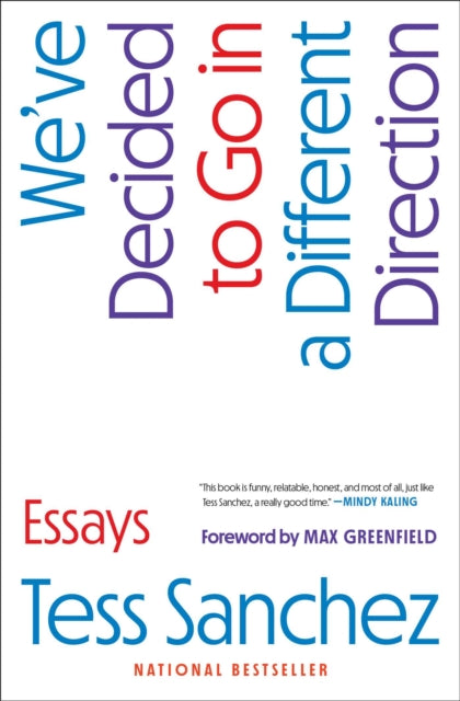 Front cover of We've Decided to Go in a Different Direction by Tess Sanchez, paperback