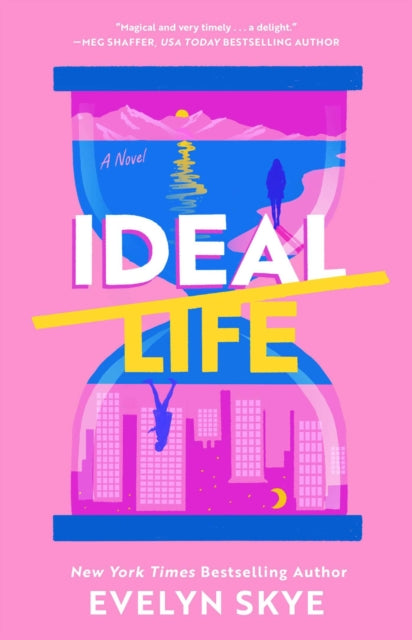 Ideal Life : A Novel - Evelyn Skye
