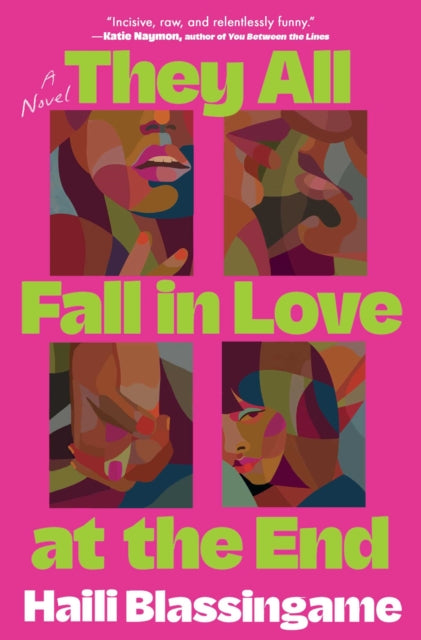 They All Fall in Love at the End : A Novel - Haili Blassingame