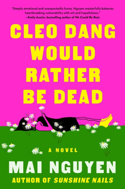 Cleo Dang Would Rather Be Dead : A Novel - Mai Nguyen
