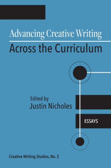 Advancing Creative Writing Across the Curriculum, Volume 2 : Essays - Fang-Yu Liao