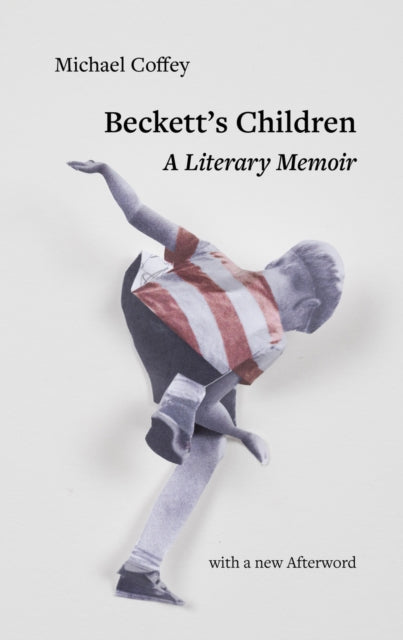 Beckett's Children : A Literary Memoir - Michael Coffey