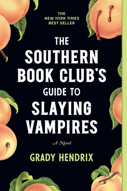 Front cover of The Southern Book Club's Guide to Slaying Vampires by Grady Hendrix, paperback