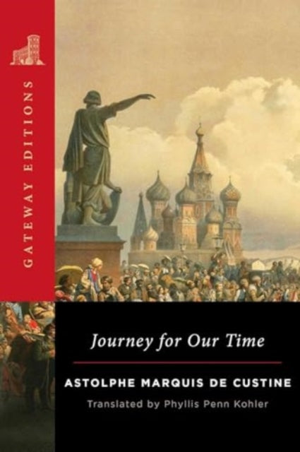 Journey for Our Time - Astolphe Marquis de Custine