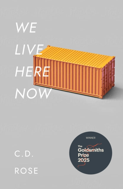 Front cover of We Live Here Now by C.D. Rose, paperback