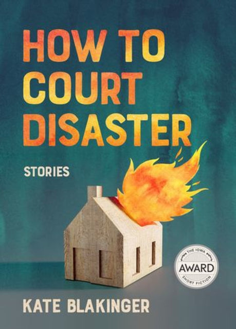 How to Court Disaster - Kate Blakinger