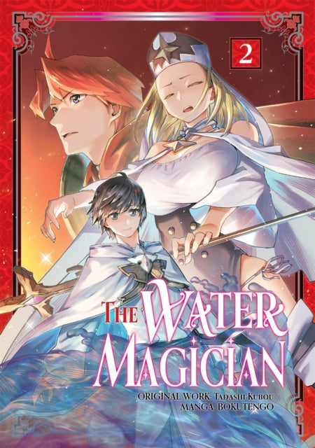 The Water Magician: Volume 2 (Manga) - BOKUTENGO