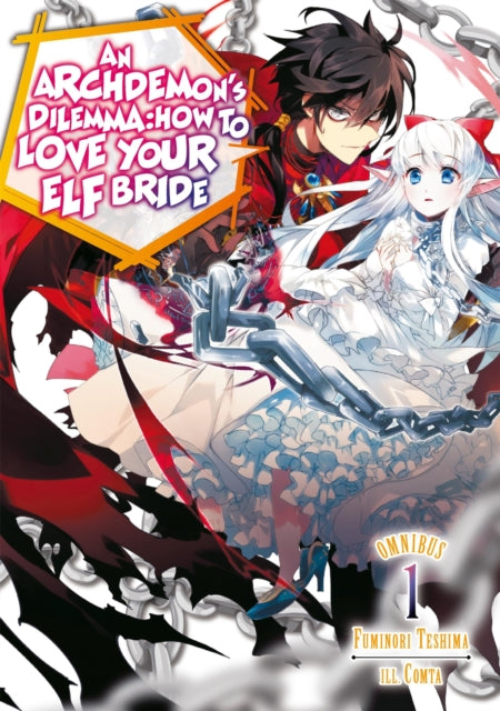An Archdemon's Dilemma: How to Love Your Elf Bride: Omnibus 1 (Volumes 1-3) (Light Novel) - Fuminori Teshima