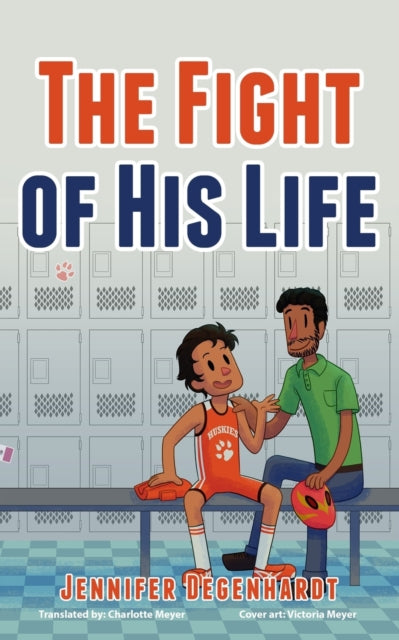 Front cover of The Fight of His Life by Jennifer Degenhardt, paperback