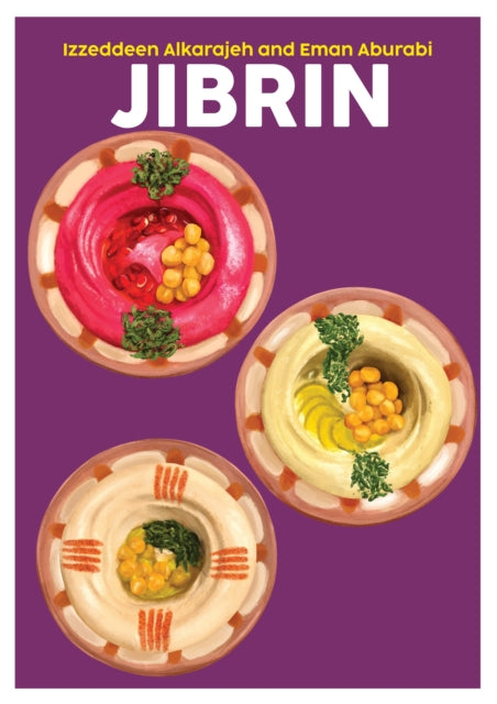 Jibrin : A Culinary Journey through Our Palestinian Homeland Volume 15 - Eman Alkarajeh
