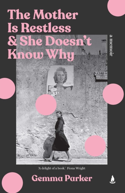 Front cover of The Mother is Restless and She Doesn't Know Why by Gemma Parker, paperback