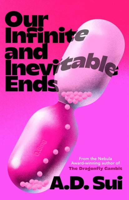 Our Infinite and Inevitable Ends - A.D. Sui