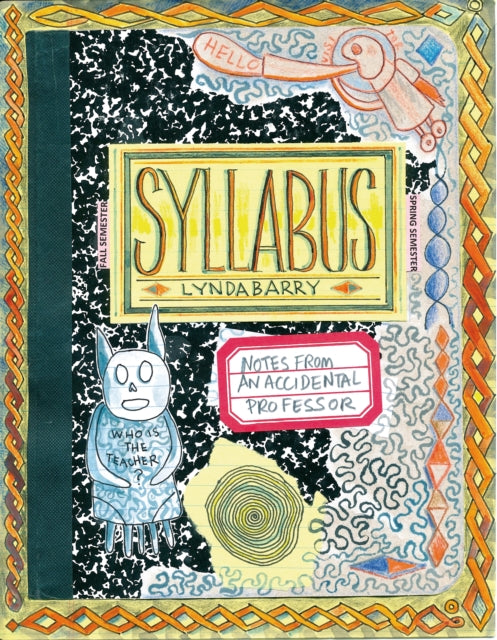 Front cover of Syllabus by Lynda Barry, paperback