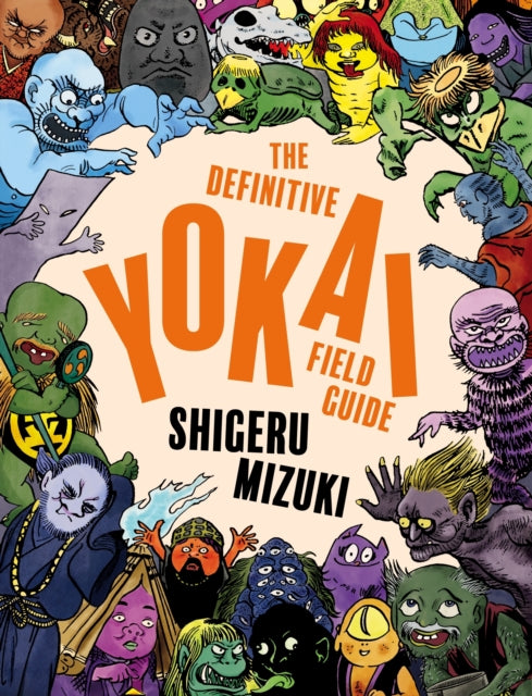 Front cover of The Definitive Yokai Field Guide by Shigeru Mizuki, paperback