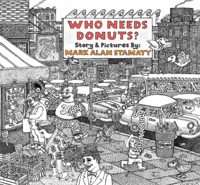 Who Needs Donuts? - Mark Alan Stamaty