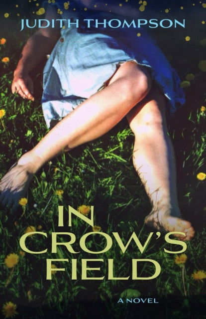 Front cover of In Crow's Field by Judith Thompson, paperback