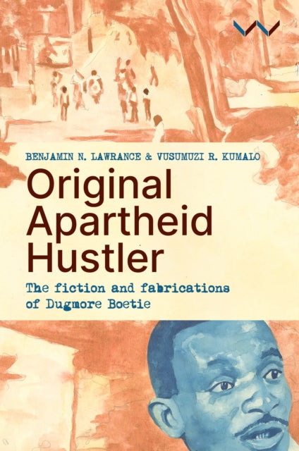 Original Apartheid Hustler - Benjamin N Lawrance