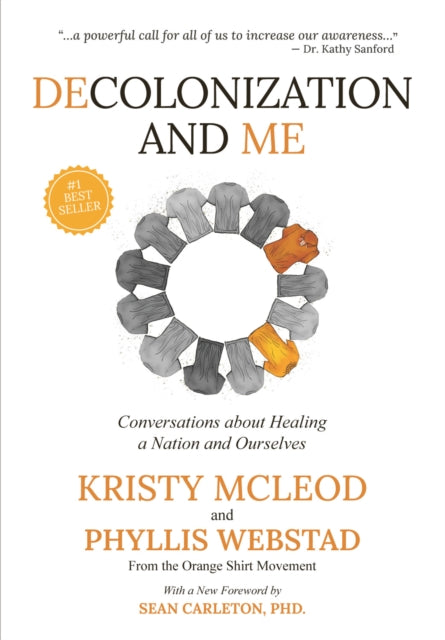 Decolonization and Me : Conversations about healing a Nation and Ourselves - Kristy McLeod