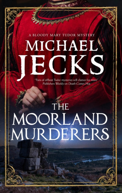 Front cover of The Moorland Murderers by Michael Jecks, hardback
