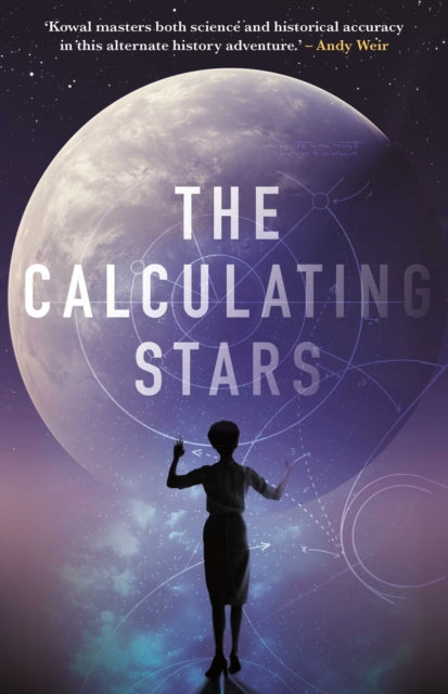 The Calculating Stars : Volume 1 - Mary Robinette Kowal