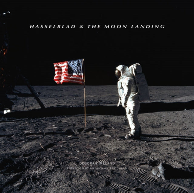 Hasselblad & the Moon Landing - Deborah Ireland
