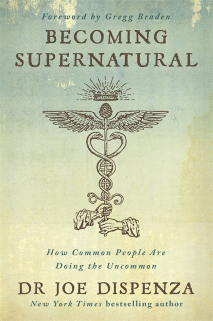 Front cover of Becoming Supernatural by Dr Joe Dispenza, paperback
