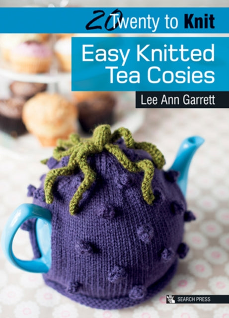Front cover of 20 to Knit: Easy Knitted Tea Cosies by Lee Ann Garrett, paperback