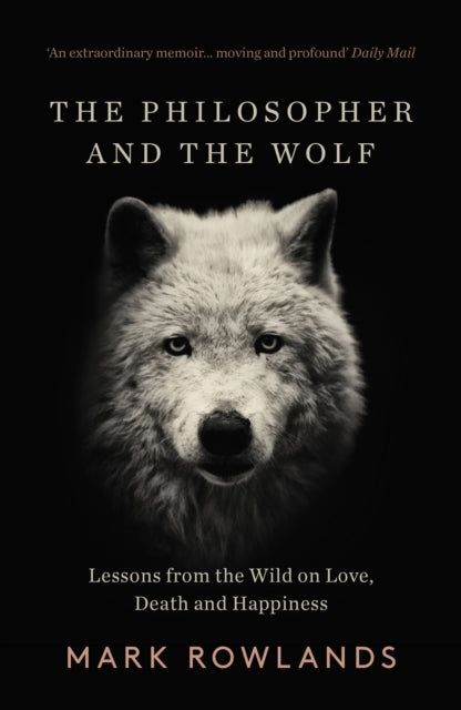 Front cover of The Philosopher and the Wolf by Mark Rowlands, paperback