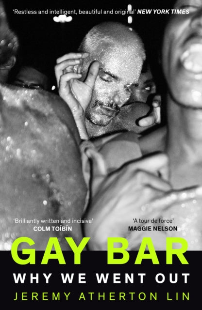 Gay Bar : Why We Went Out - Jeremy Atherton Lin