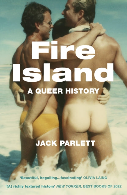 Fire Island : A Queer History - Jack Parlett