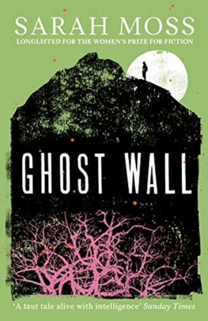 Front cover of Ghost Wall by Sarah Moss, paperback