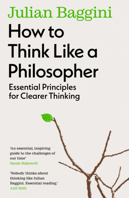 Front cover of How to Think Like a Philosopher by Julian Baggini, paperback