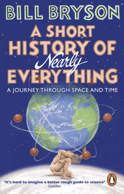 A Short History of Nearly Everything - Bill Bryson