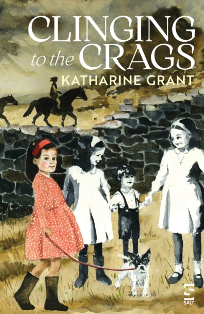 Clinging to the Crags - Katharine Grant
