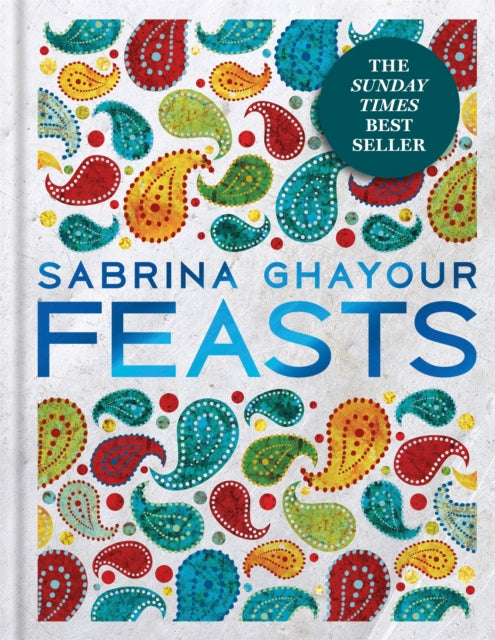 Feasts : Delicious Middle Eastern dishes to share with family and friends - Sabrina Ghayour