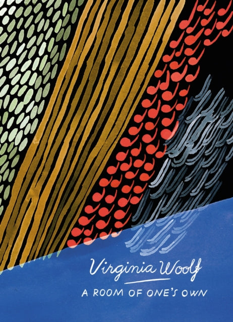 Front cover of A Room of One's Own and Three Guineas (Vintage Classics Woolf Series) by Virginia Woolf, paperback