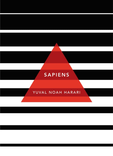 Sapiens : A Brief History of Humankind: (Patterns of Life) - Yuval Noah Harari