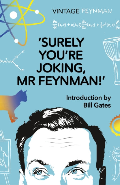 Surely You're Joking Mr Feynman : Adventures of a Curious Character - Bill Gates