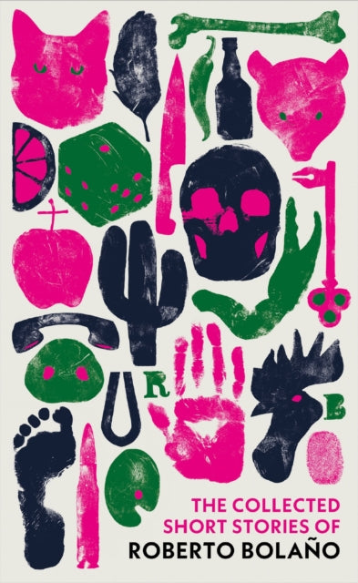 The Collected Fiction of Roberto Bolano