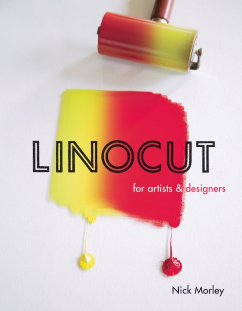 Front cover of Linocut for Artists and Designers by Nick Morley, paperback