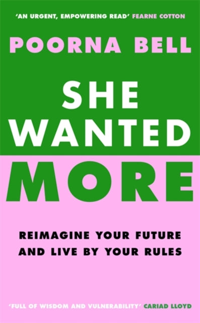 She Wanted More : Reimagine your future and live by your rules - Poorna Bell