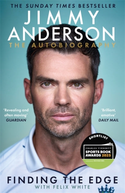 Jimmy Anderson: Finding the Edge: SHORTLISTED FOR THE WILLIAM HILL SPORTS BOOK OF THE YEAR AWARD 2025 : The Autobiography - Jimmy Anderson