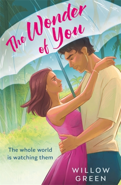 The Wonder of You : A brand new escapist romance with a celebrity twist - Willow Green