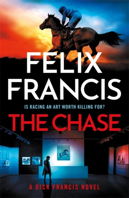 The Chase : The gripping new 2026 novel by the master of the racing thriller - Felix Francis