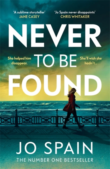 Never To Be Found : The stunning new thriller from the no.1 bestseller - Jo Spain