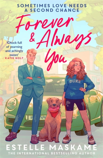 Forever & Always You : A spicy, feel-good romance from the international bestselling author of the DIMILY series - Estelle Maskame