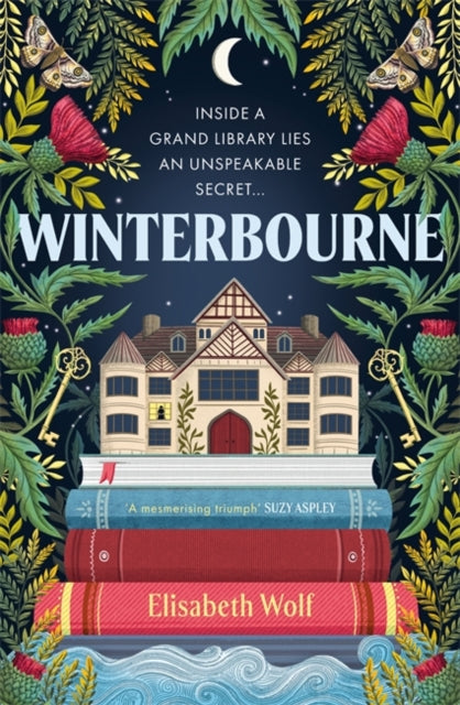 Winterbourne : A spellbinding reinvention of the Gothic genre - Elisabeth Wolf