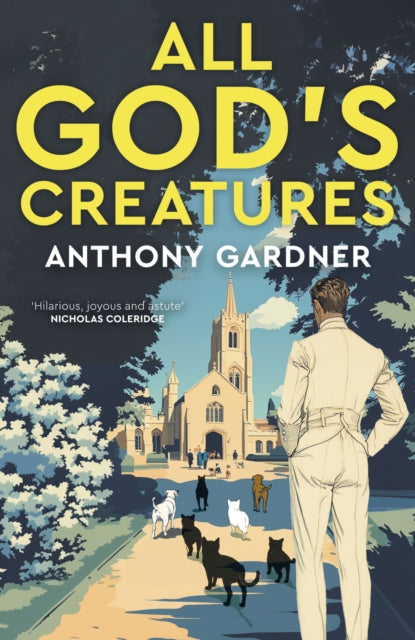 Front cover of All God's Creatures by Anthony Gardner, paperback